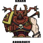 kharn_approves_by_kain_moerder-d6ajtm5.jpg